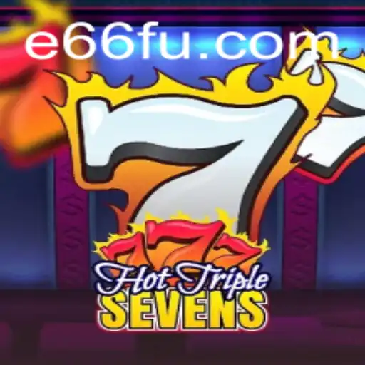 Descubra a Emoção de HotTripleSevens no E66.com