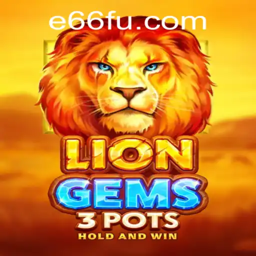Explorando LionGems3pots: Uma Jornada Através do Mundo de E66.com